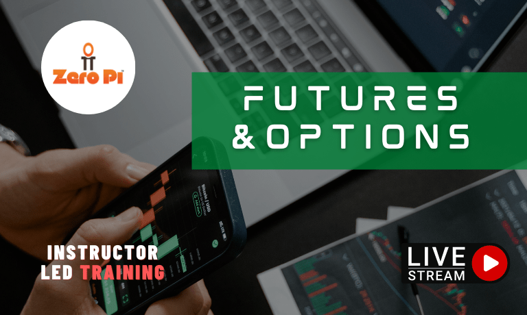 Stock Market Future & Options - UpSkill @ ZeroPi