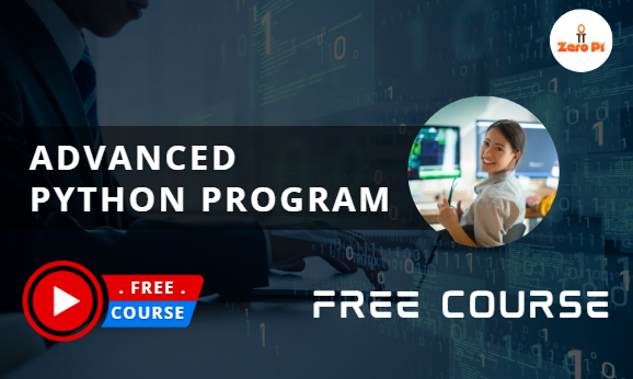 Advanced Python - Free Courses - UpSkill @ ZeroPi