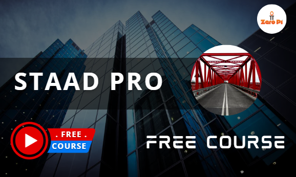 Staad-Pro - Free Courses - Upskill @ ZeroPi