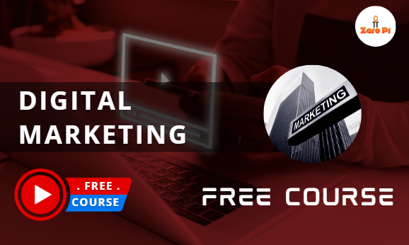 Digital Marketing - Free Courses - UpSkill @ ZeroPi